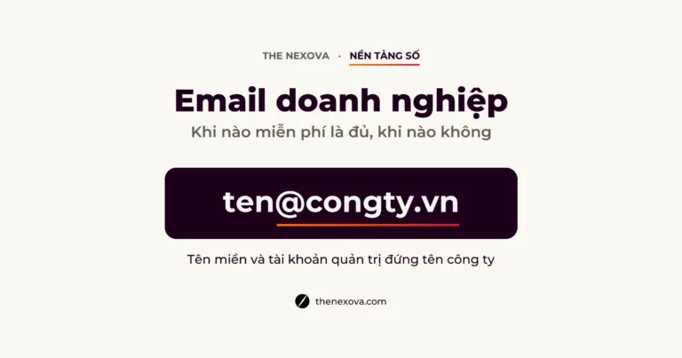 Email doanh nghiệp đứng tên công ty, khi nào miễn phí là đủ